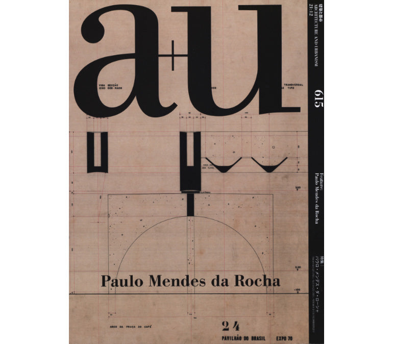 A+U 615 : Paulo Mendes Da Rocha – Canadian Centre for Architecture