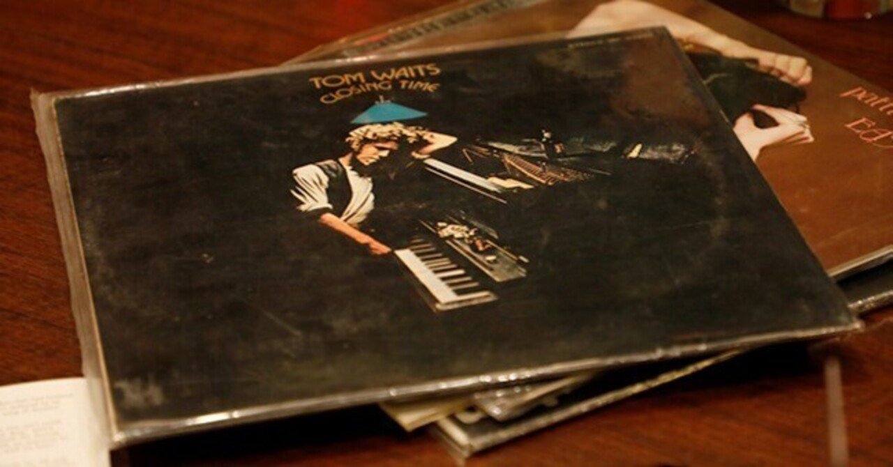 Tom Waits ｜ セルフライナーノーツ｜片平里菜