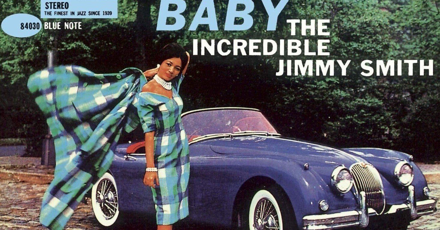 オレの好きに弾かせてみろ！ ジミー・スミスの『クレイジー! ベイビー