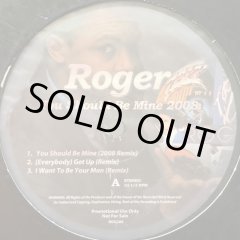 Roger - You Should Be Mine 2008 (inc. Everybody Get Up, I Want To