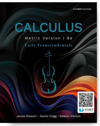 Anyone have Calculus: Early Transcendentals 9/e Metric Version