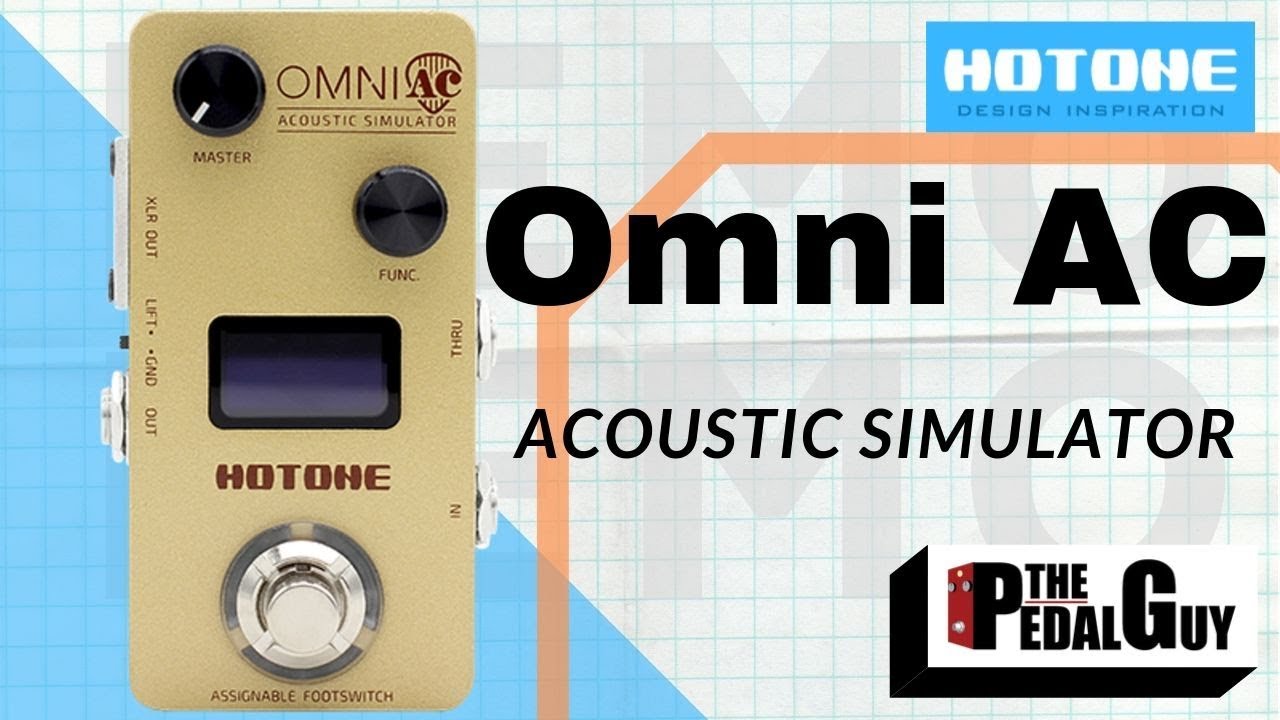 ThePedalGuy Presents the Hotone Omni AC Acoustic Simulator Pedal