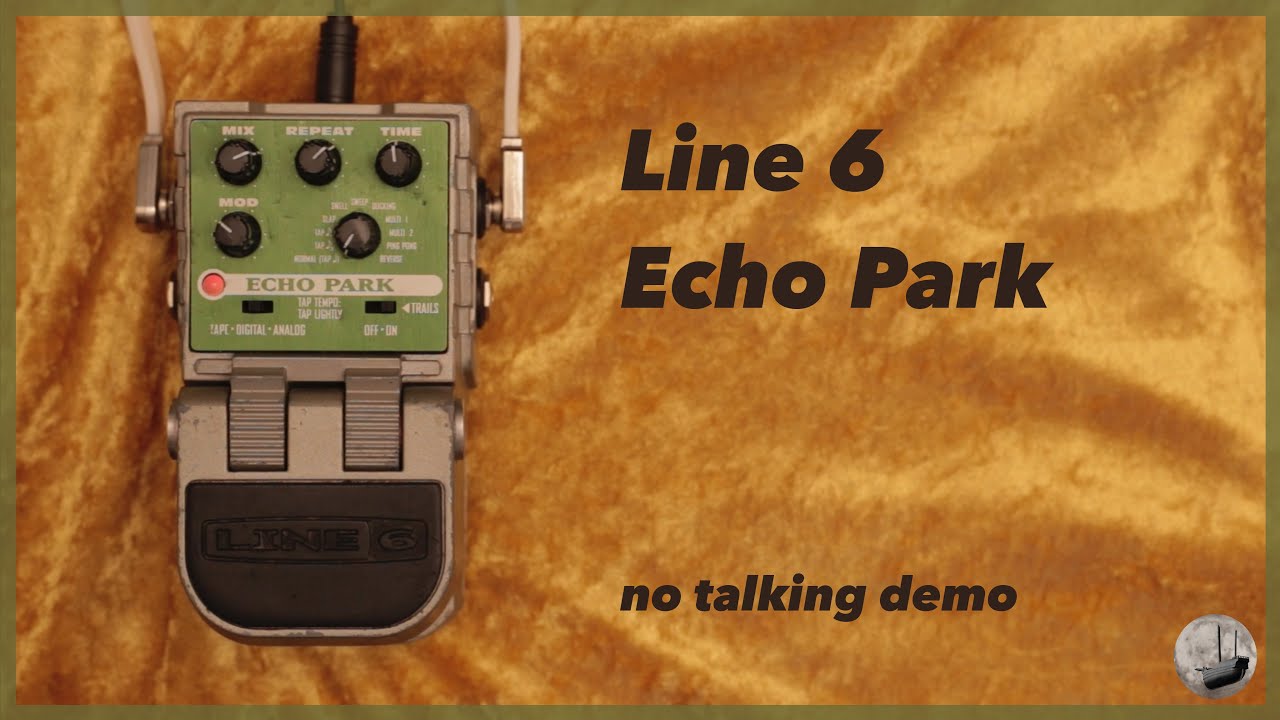 Line 6 - Echo Park - No Talking Demo - YouTube