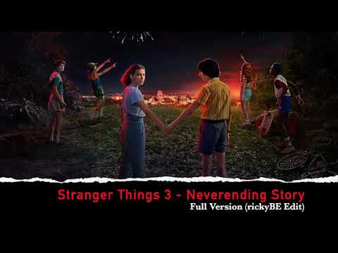 Stranger Things 3 - Neverending Story FULL SONG (rickyBE Edit