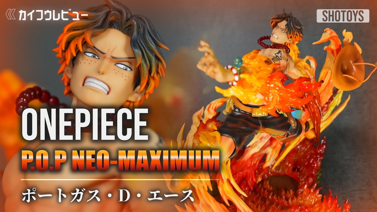 One Piece Figure] POP ​​Maximum Portgas D. Ace “NEO-MAXIMUM” ONE
