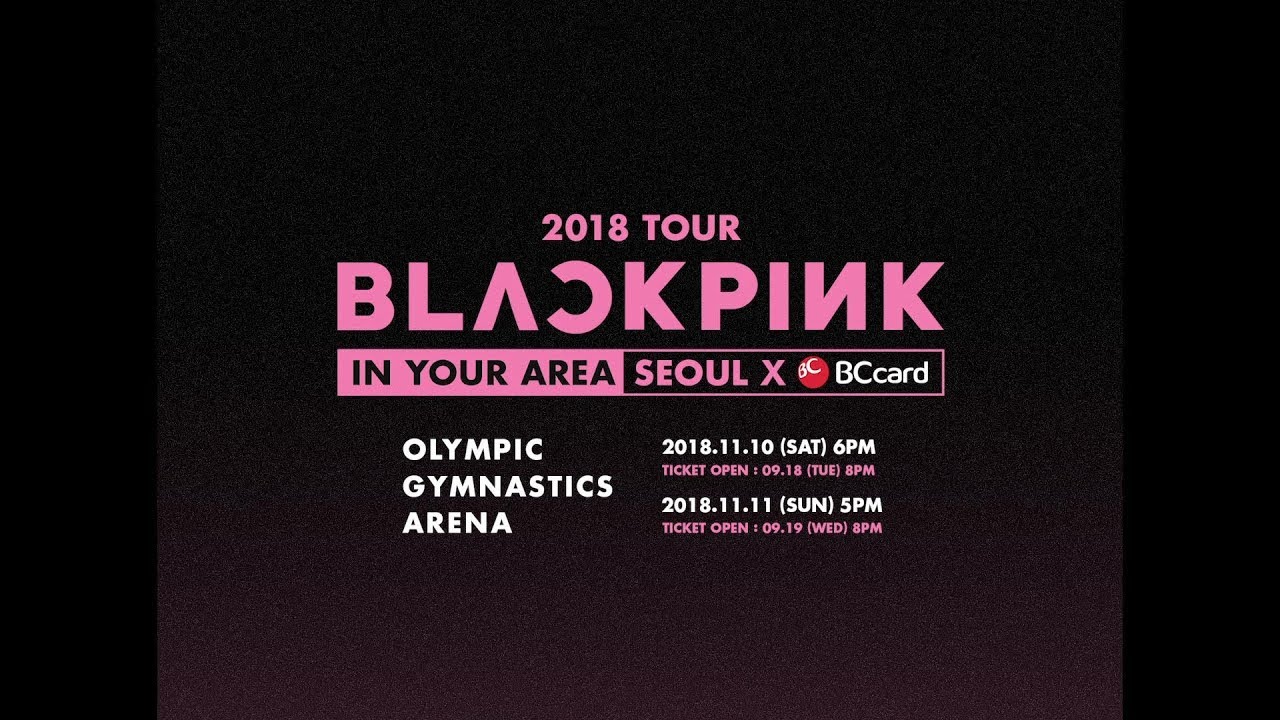 BLACKPINK - 2018 TOUR [IN YOUR AREA] SEOUL X BC CARD SPOT VIDEO