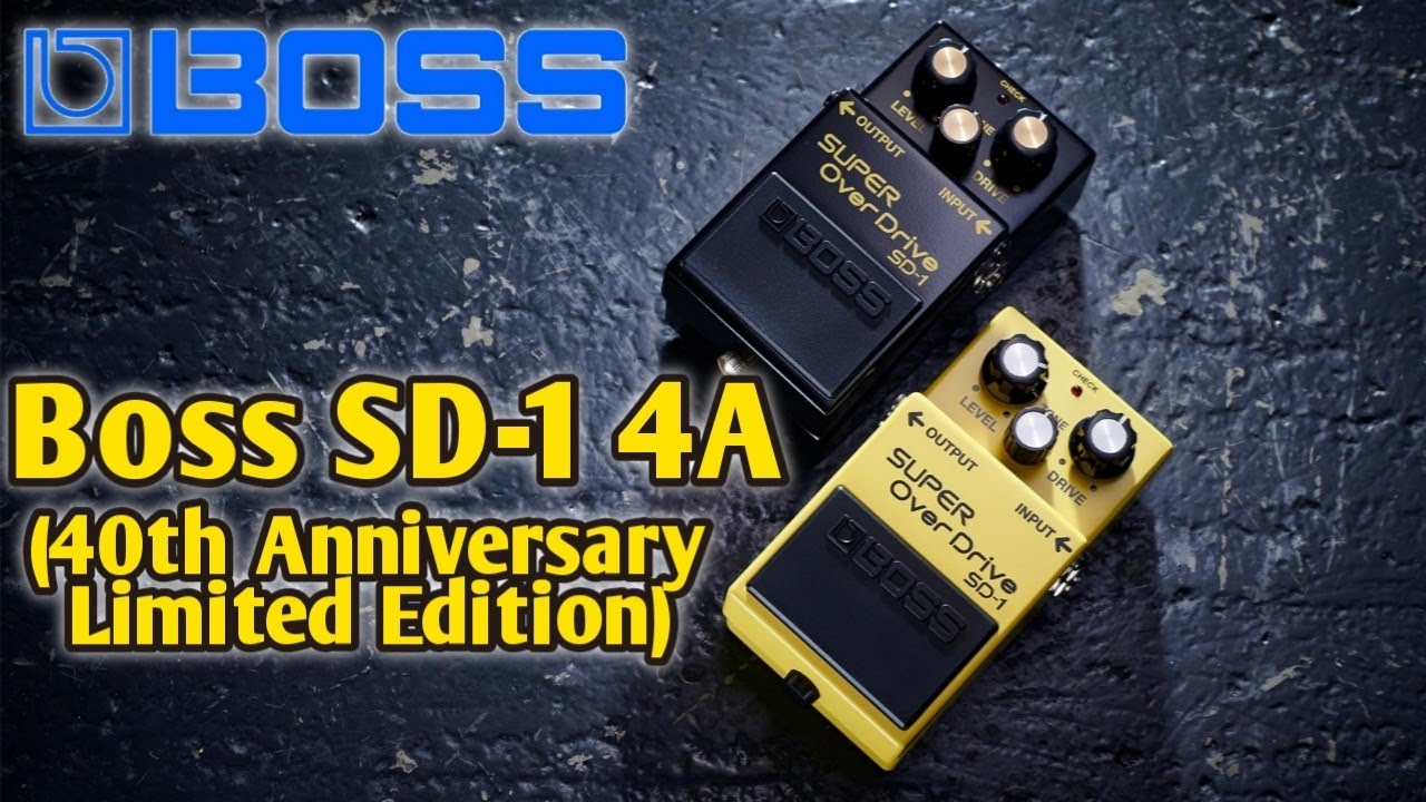 Boss SD-1 4A Super Overdrive | Boss Super Overdrive 40th