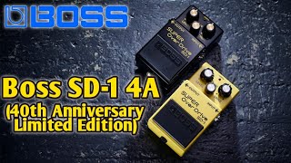 Boss SD-1 4A Super Overdrive | Boss Super Overdrive 40th