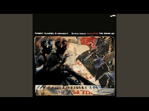 Robert Glasper Experiment – Black Radio Recovered (The Remix EP
