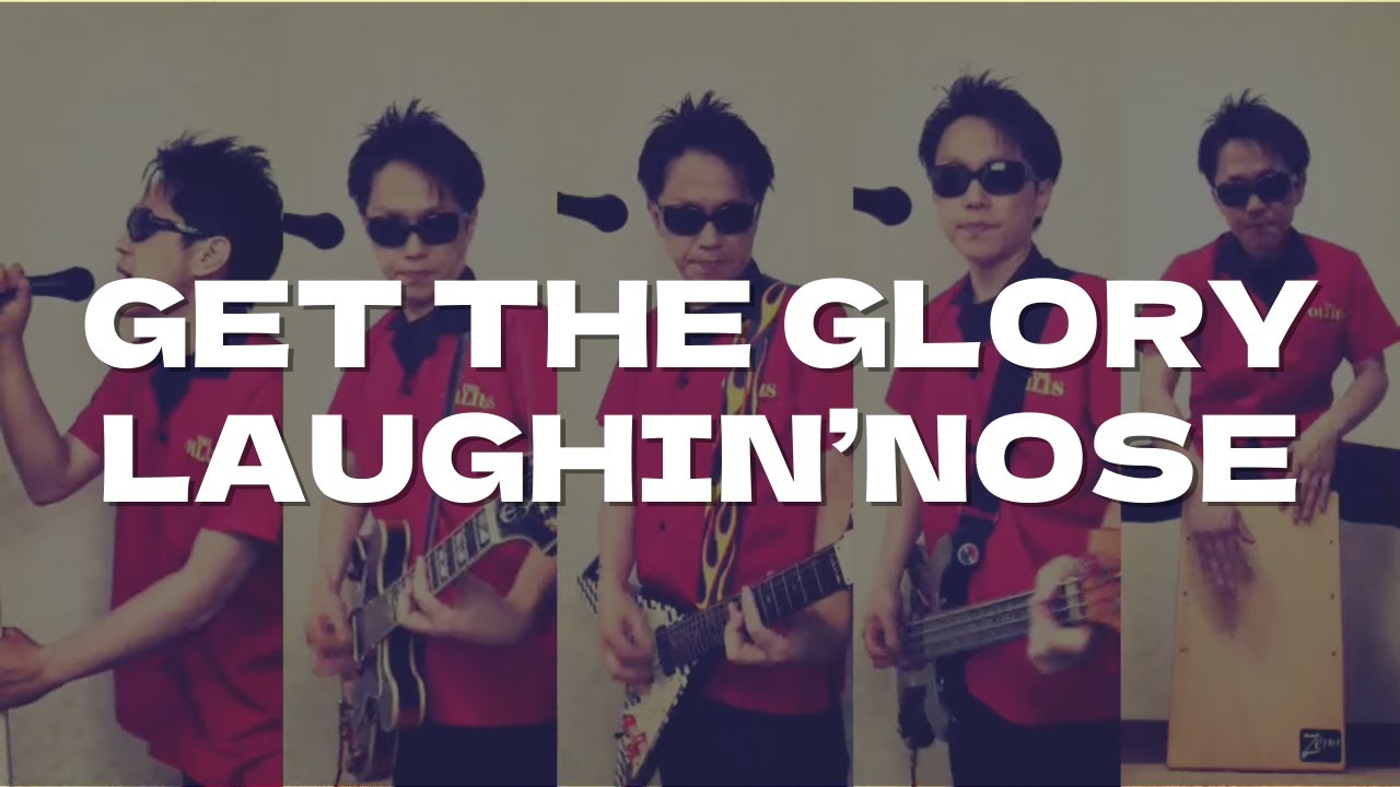 GET THE GLORY LAUGHIN'NOSE】一人でラフィンノーズ - YouTube