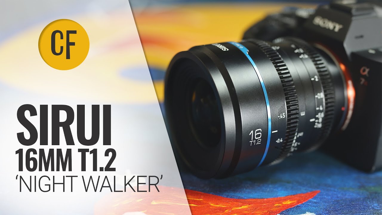 Sirui 16mm T1.2 'Night Walker' lens review - YouTube