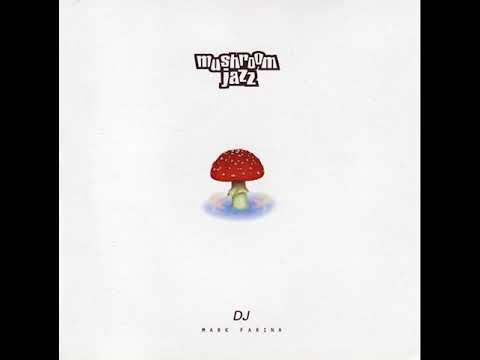 Mark Farina - Mushroom Jazz 1 - 01 - Mr. Electric Triangle - Bosha