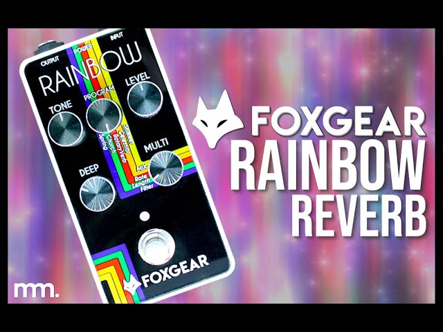 MusicMaker Presents - FOXGEAR RAINBOW Reverb Pedal - YouTube