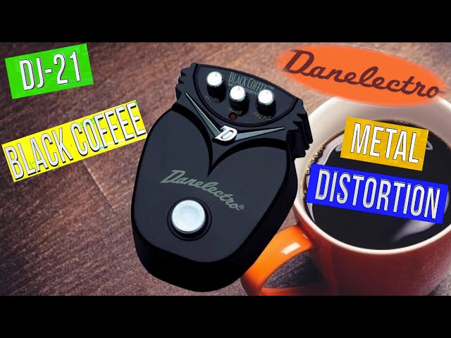Danelectro DJ-21 Black Coffee Metal Distortion - YouTube