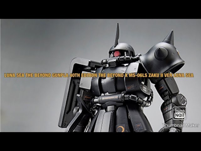 LUNA SEA THE BEYOND GUNPLA 40TH EDITION THE BEYOND X MS-06LS ZAKU