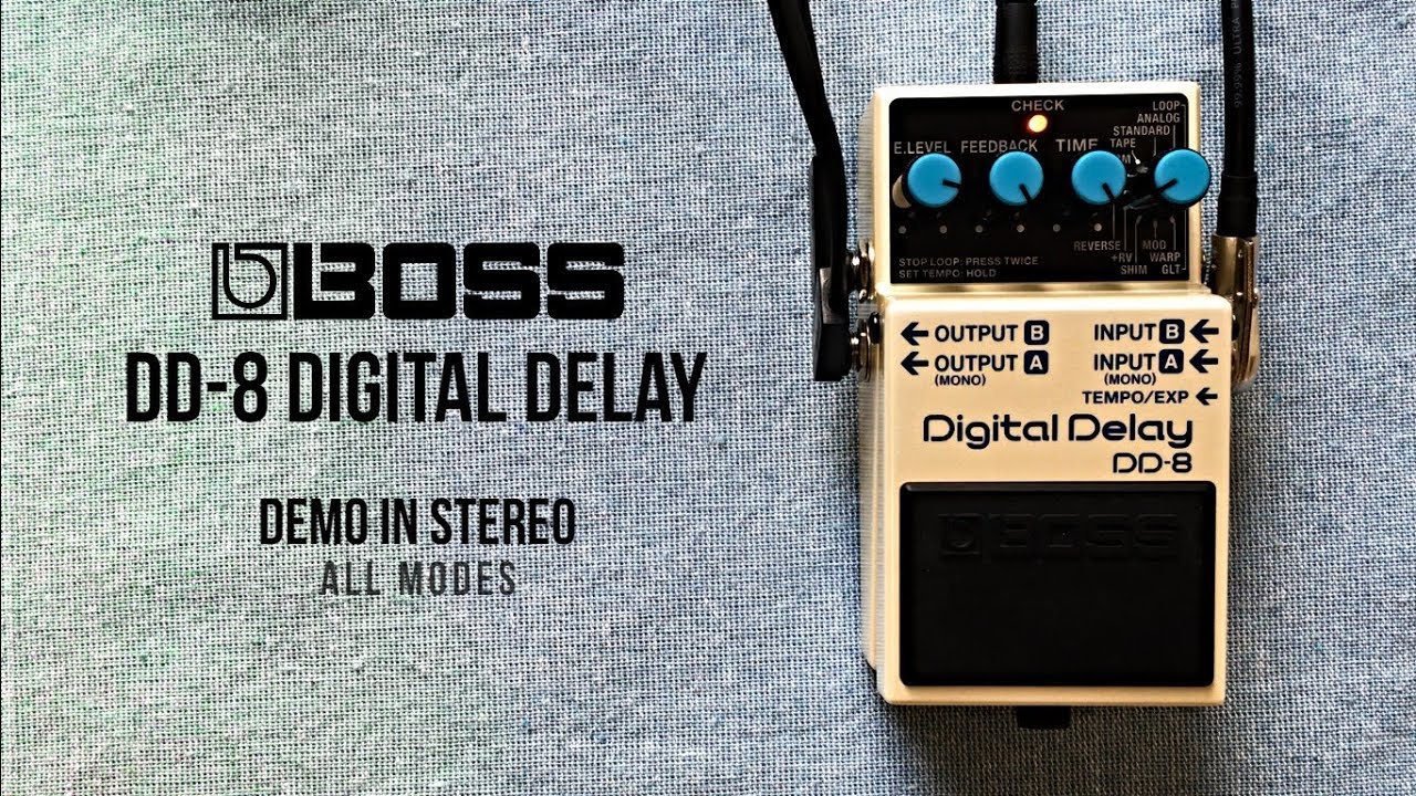 Boss DD-8 Digital Delay Demo (in Stereo) - YouTube