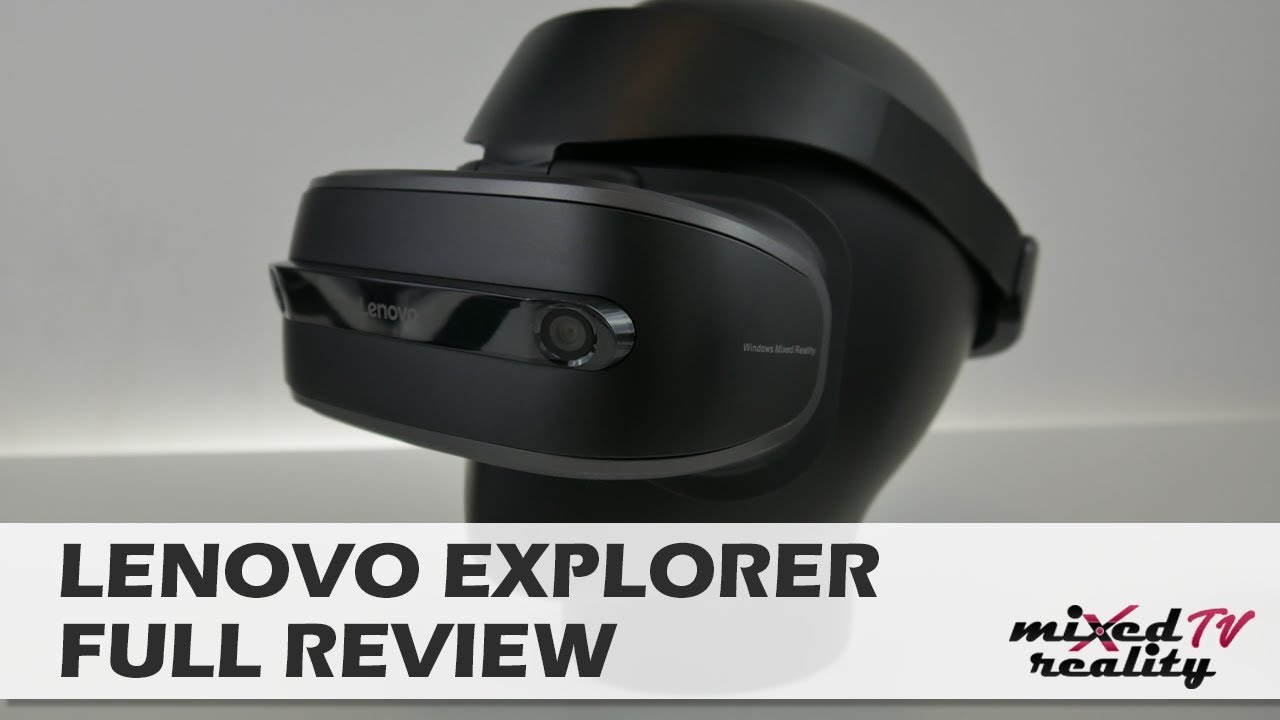 Full Review: Lenovo Explorer Windows Mixed Reality Headset