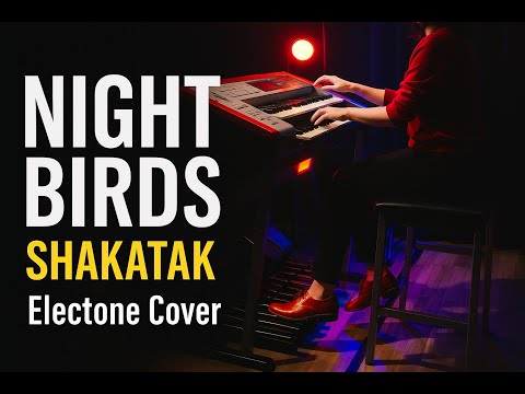 SHAKATAK - Night Birds Cover - Takayuki Takase YAMAHA ELECTONE