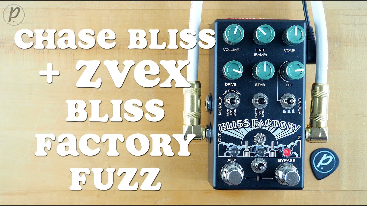 Chase Bliss Audio + ZVEX // Bliss Factory Fuzz (Demo) - YouTube