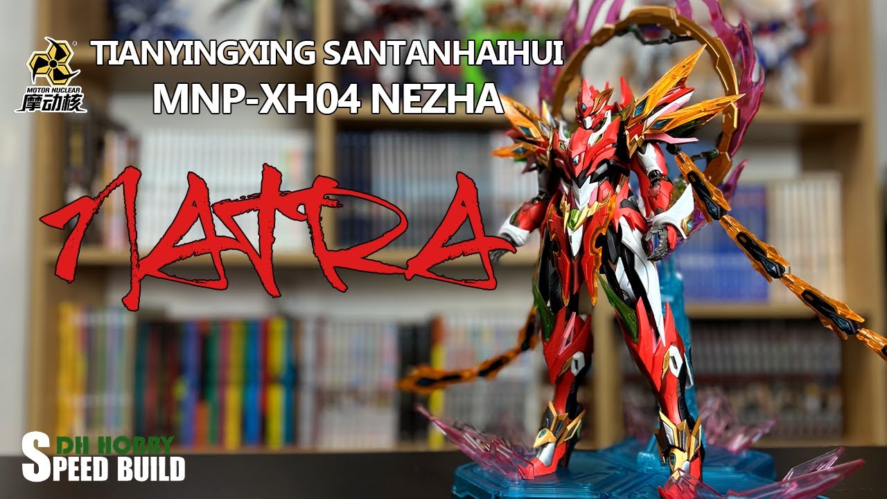 BUILD] NATRA MNP-XH04 NEZHA | MOTOR NUCLEAR | ASMR BUILD - YouTube