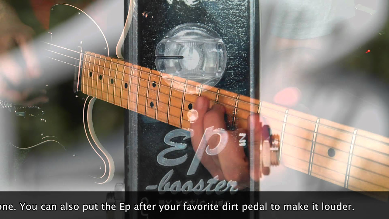 Xotic Ep Booster - YouTube