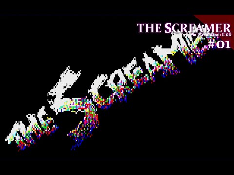 Play】PC-8801 THE SCREAMER（ザ・スクリーマー）#01 レトロゲーム