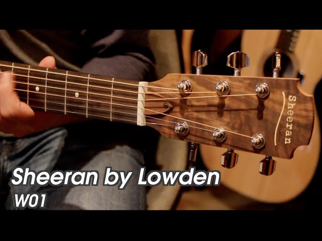 Sheeran by Lowden W01 Demo Video - シーラン バイ ローデンの最も