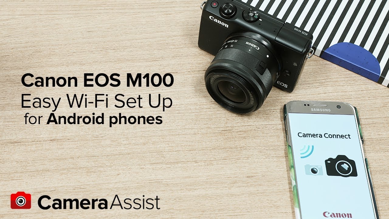 Connect your Canon EOS M100 to your Android phone via Wi-Fi - YouTube