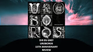 Dir En Grey - Uroboros 15th anniversary REVIEW - YouTube