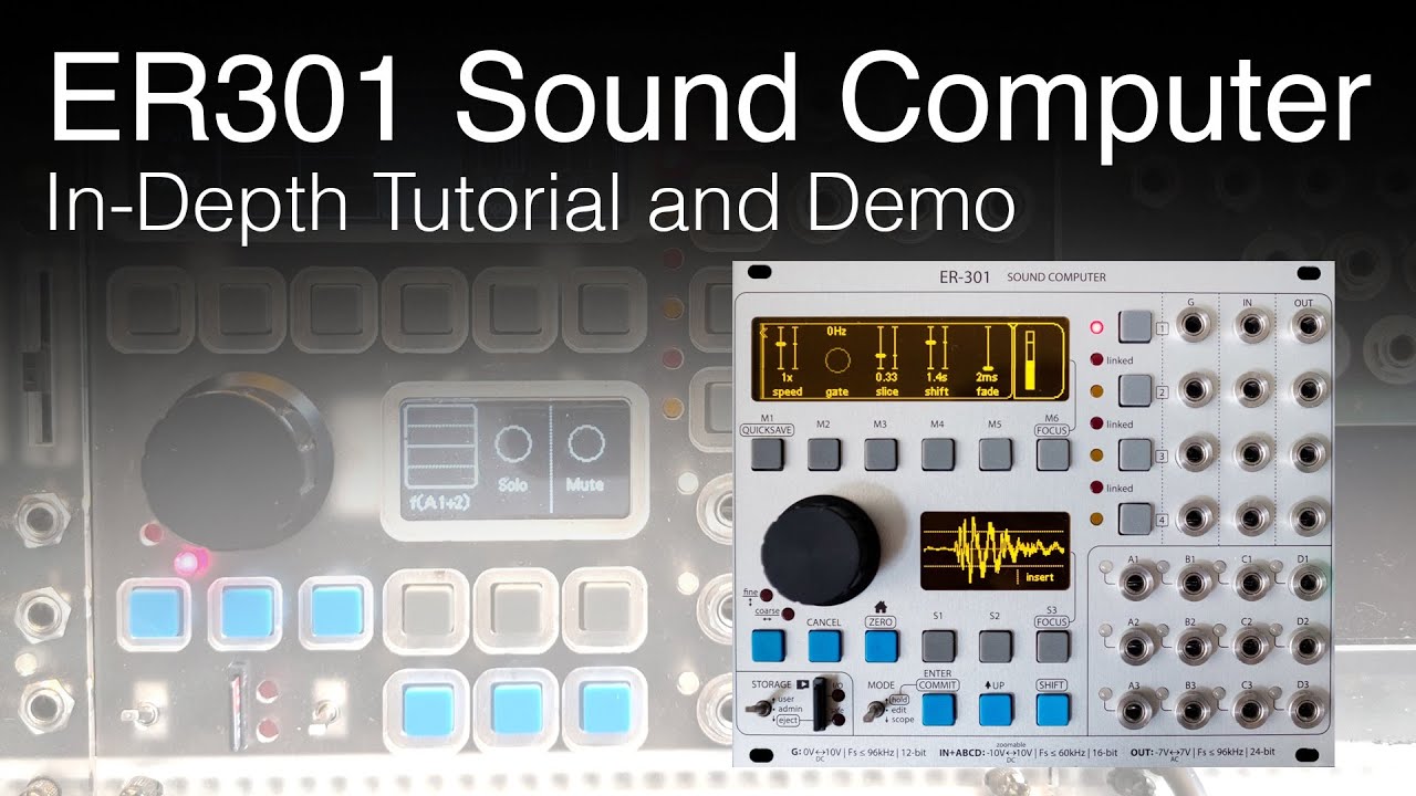 ER301 Sound Computer In Depth Tutorial and Demo - YouTube