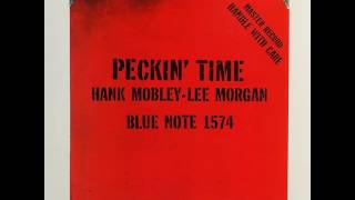 Lee Morgan & Hank Mobley - 1958 - Peckin' Time - 01 - High and