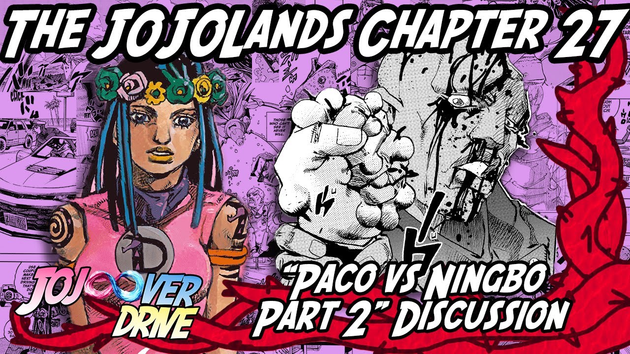 The JOJOLands Chapter 27: Paco vs Ningbo Part 2 -Discussion- - YouTube