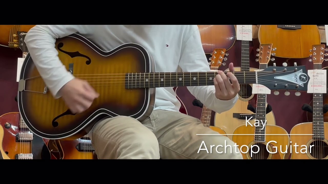 試奏動画】Kay Archtop Guitar [LASTGUITAR] - YouTube