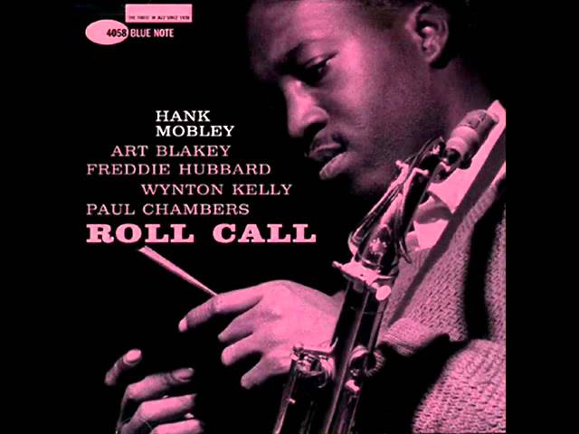 Hank Mobley Quintet - Roll Call - YouTube