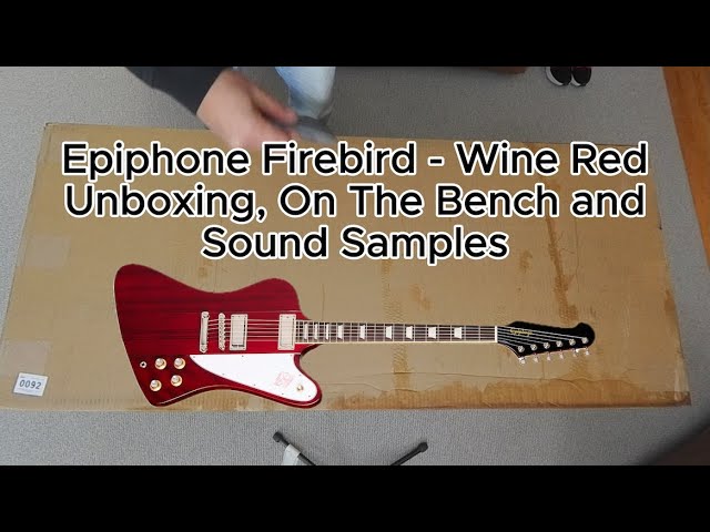 2026 new Epiphone Firebird Wine Red unboxing demo - YouTube