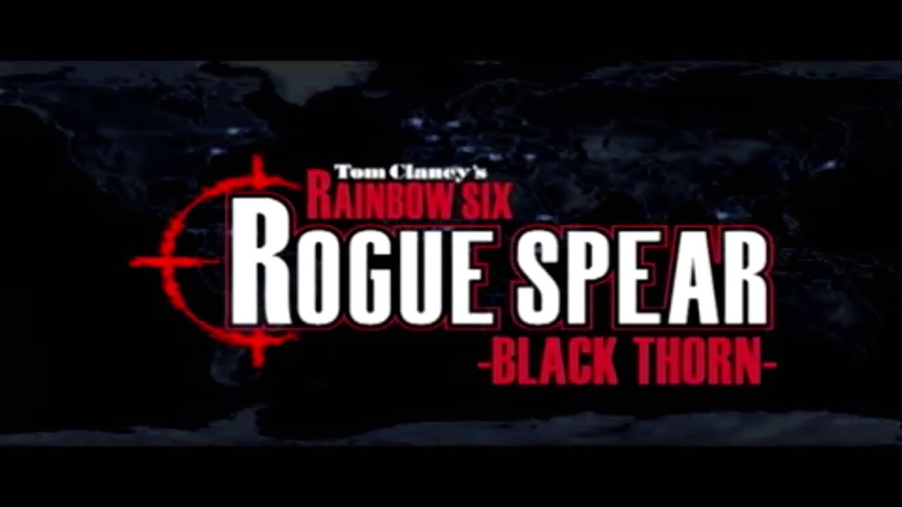 Tom Clancy's Rainbow Six Rogue Spear: Black Thorn | 1080p60