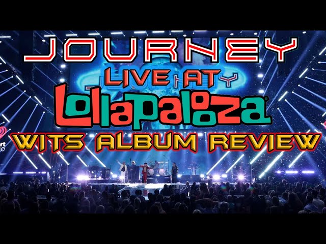 Journey Live In Concert Review - Lollapalooza 7-2021 - YouTube