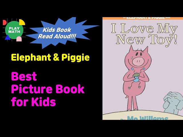 Kids Book Read Aloud | I Love My New Toy! by Mo Willems [Elephant