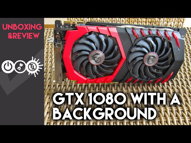 MSI GTX 1080 Gaming X 8G Review - The Quiet Beast - YouTube