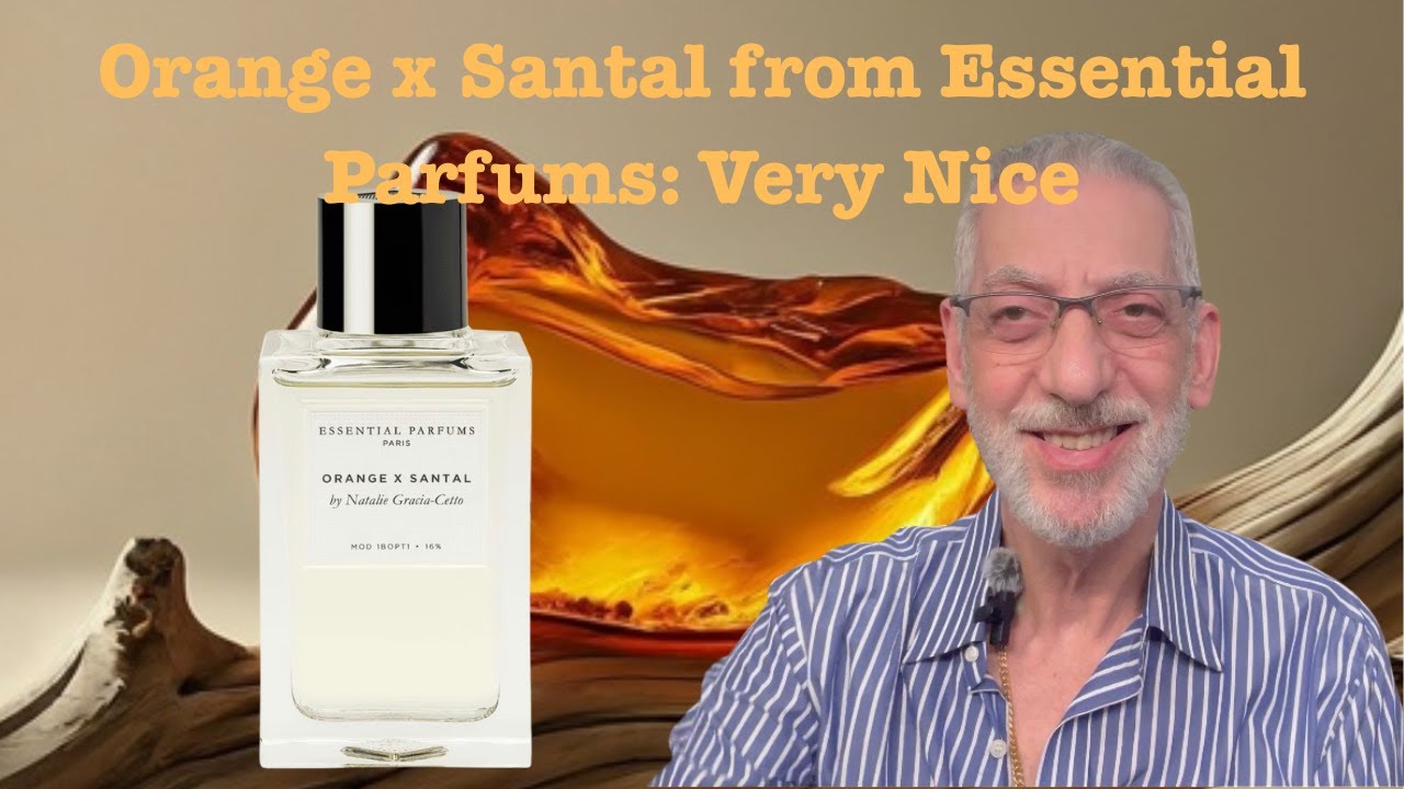 Orange x Santal by Essential Parfums: Nice! #fragrancereview