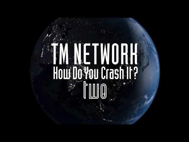 TM NETWORK｜How Do You Crash It？ two（2021.12.11 sat 21:00 start