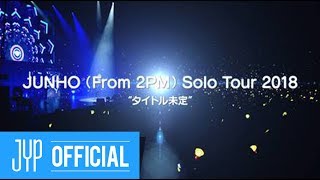 JUNHO (From 2PM) Japan Solo Tour 2018 - YouTube