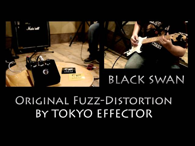 BLACK SWAN' Original Fuzz-Distortion By TOKYO EFFECTOR - YouTube