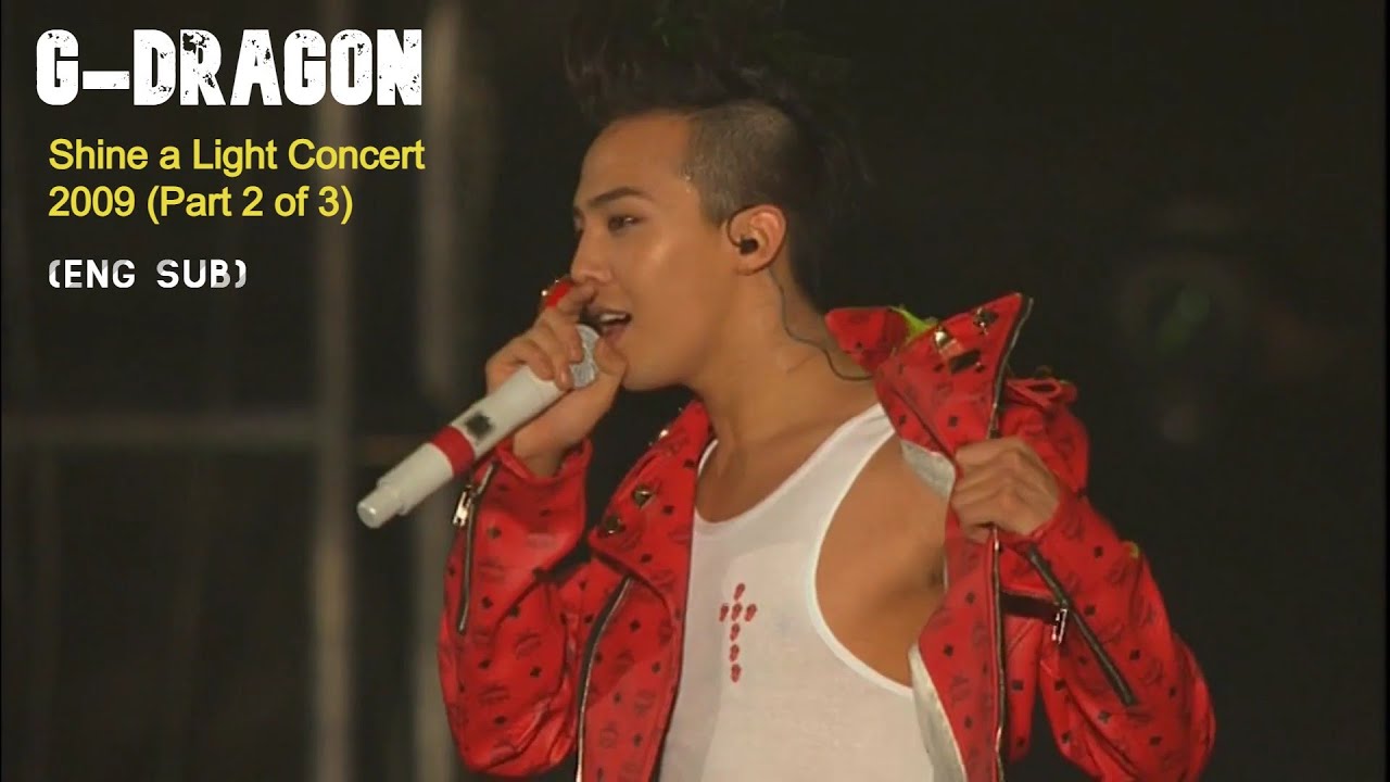 G-DRAGON - [2 of 3] Shine a Light concert 2009 eng sub - YouTube