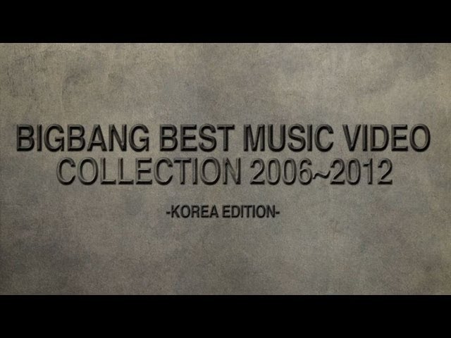 BIGBANG - BEST MUSIC VIDEO COLLECTION 2006~2012 (KOREA EDITION