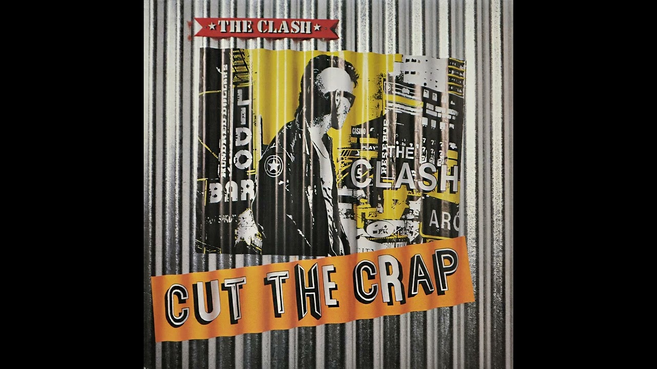 The CLASH – Cut The Crap – 1985 – Full album – Vinyl - YouTube