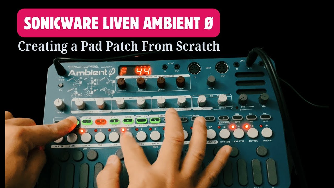 Creating a Pad Patch from Scratch - No Talking - Sonicware Liven