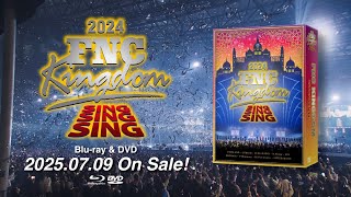 2025.7.9発売 DVD＆Blu-ray『2024 FNC KINGDOM - SING SING SING