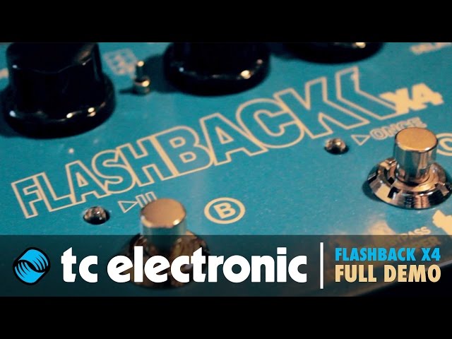 TC Electronic Flashback X4 Delay Pedal | FULL DEMO - YouTube