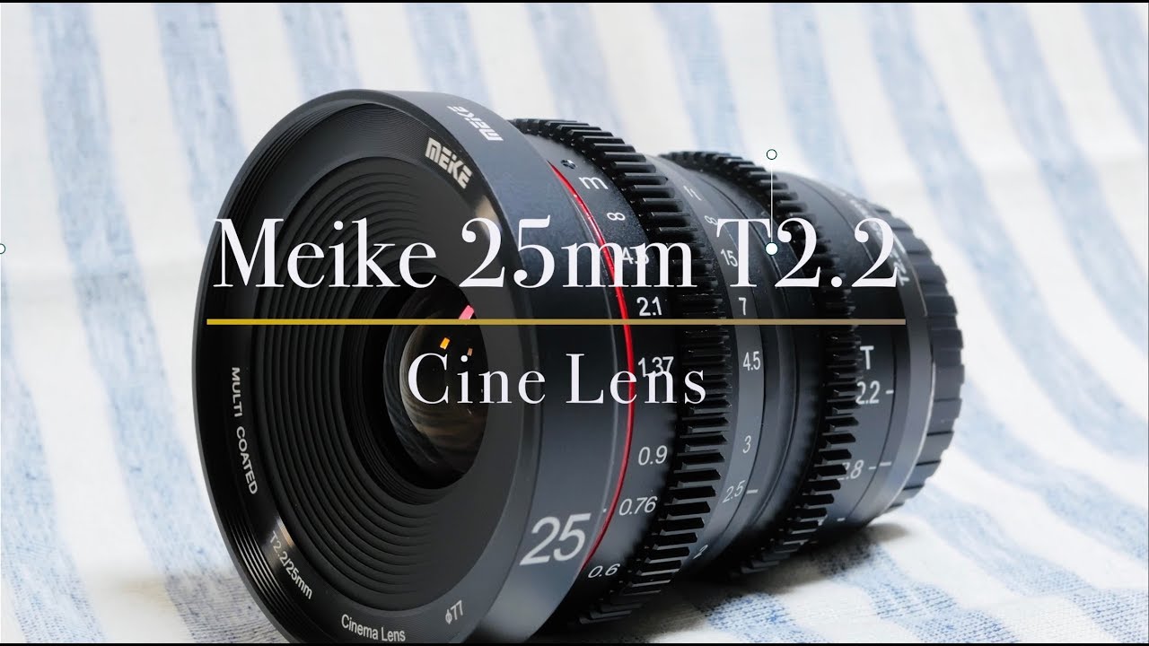 Meike 25mm T2 2 cine lens for MFT, especially the BMPCC 4K - YouTube